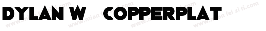 Dylan W01 Copperplat字体转换